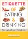 Etiquette of Eating and Drinking