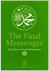 The Final Messenger - The Lifestory of Prophet Muhammad (saw)