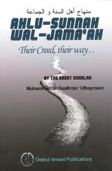 Ahlu-Sunnah Wal-Jamaah - Their Creed - Their Way