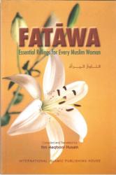 Fatawa - Essential Rulings for Every Muslim Woman