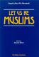 Let Us Be Muslims