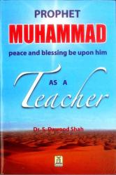 Prophet Muhammad (pbuh) as a Teacher