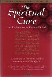 The Spiritual Cure - An Explanation to Surah al-Fatihah