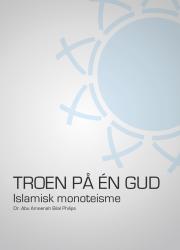 Troen p en Gud - islamisk monoteisme