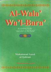 Al-Wala' Wa'l-Bara' According to the 'Aqeedah of the Salaf (3 v)