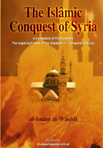 The Islamic Conquest of Syria - Futûhushâm