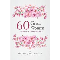 60 Great Women Enshrined in Islamic History