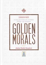 Golden Morals - A Collection of Stories from the Seerah
