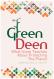 Green Deen: What Islam Teaches About Protecting The Planet