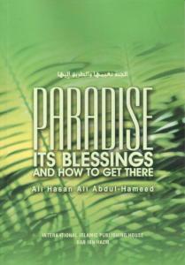 Paradise its Blessings and How To Get There