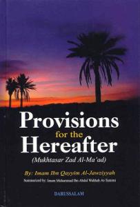 Provisions for the Hereafter - Mukhtasar Zad Al-Maad