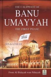 The Caliphate of Banu Umayyah - The First Phase