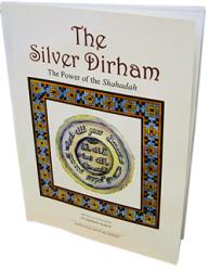 The Silver Dirham - The Power of Shahadah