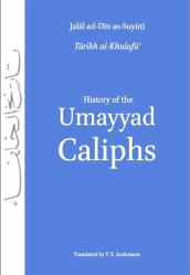 History of the Umayyad Caliphs: Tarikh Al-Khulafa