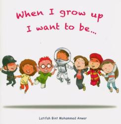 When I Grow Up I Want To be...