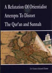 A Refutation of Orientalist Attempts To Distort The Quran and Su