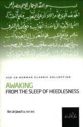 Awaking From the Sleep of the Heedlessness