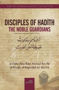 Disciples of Hadith: The Noble Guardians