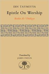 The Epistle On Worship - Ibn Taymiyya