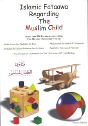Islamic Fataawa Regarding The Muslim Child