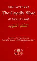 The Goodly Word - Al-Kalim al-Tayyib