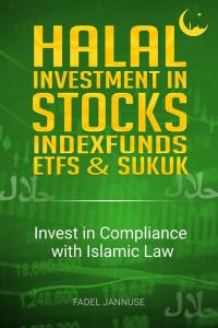 Halal Investment in Stocks, Indexfunds, ETFS, and Sukuk