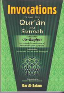 Invocations From The Quran and Sunnah, Followed by Ar Ruqiya
