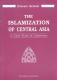 The Islamization of Central Asia: A Case Study of Uzbekistan