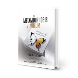 The Metamorphosis of A Muslim