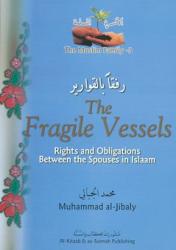 The Muslim Family 3 - The Fragile Vessels