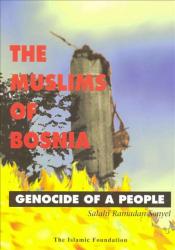 The Muslims of Bosnia: Genocide of a People