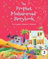 The Prophet Muhammad Storybook 3