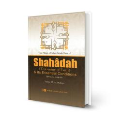 Shahadah & Its Essential Conditions