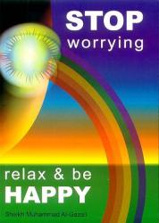 Stop Worrying - Relax and Be Happy