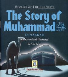 The Story of Muhammad (saw) in Makkah