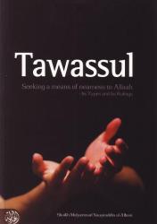 Tawassul - Seeking a Means of Nearness to Allaah