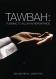 Tawbah: Turning To Allah In Repentance