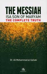 THE MESSIAH - Isa Son Of Maryam: The Complete Truth