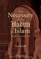 The Necessity of The Hadith in Islam