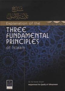 Explanation of the Three Fundamental Principles of Islaam