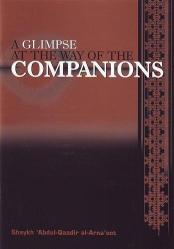 A Glimpse At The Way Of The Companions